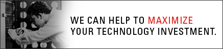 We can help to maximize your technology investment.